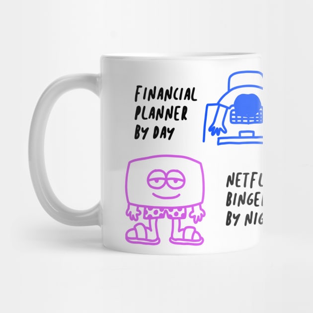 Financial Planner By Day Netflix Binger By Night Funny Gift by sleepworker